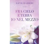 Fra cielo e terra io nel mezzo