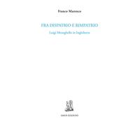 Fra dispatrio e rimpatrio. Luigi Meneghello in Inghilterra - 2024