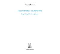 Fra dispatrio e rimpatrio. Luigi Meneghello in Inghilterra - [Amos Edizioni]