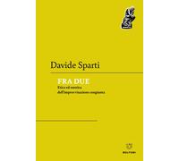Fra due. Etica ed estetica dell'improvvisazione congiunta [Paperback] Sparti, Da