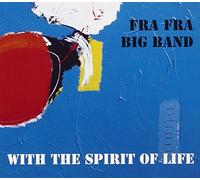 Fra Fra Big Band With the Spirit of Life (CD)