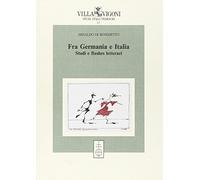 Fra Germania e Italia. Studi e flashes letterari
