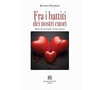 Fra i battiti dei nostri cuori. Diario di una moglie e di una mamma
