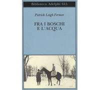 Fra i boschi e l'acqua