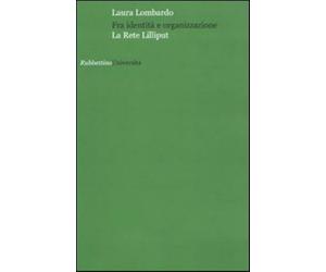 Fra identità e organizzazione. La «Rete Lilliput» - Lombardo Laura