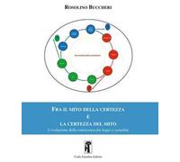 Fra il mito della certezza e la certezza del mito. L’evoluzione della conoscenza fra legge e casualità