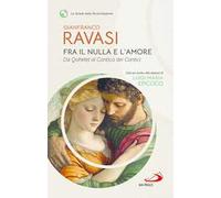 Fra il nulla e l'amore. Da Qohelet al Cantico dei Cantici