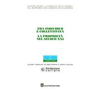 Fra individuo e collettività. La proprietà nel secolo XXI