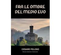 Fra le ombre del Medio Evo