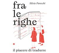 Fra le righe. Il piacere di tradurre
