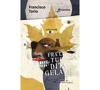 Fra le tue dita gelate. Racconti fantastici Libro di Francisco Tario - Safarà
