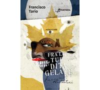Fra le tue dita gelate. Racconti fantastici - [Safarà Editore]