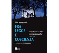 Fra legge e coscienza. Ebrei e sfollati accolti a Camposampiero e nel Camposampierese (1940-1945)