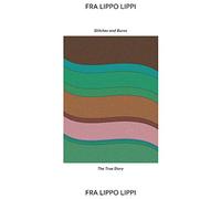 FRA LIPPO LIPPI - 7-STITCHES AND BURNS