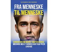 Fra menneske til menneske: Sandheden om mænd i midtvejskrise