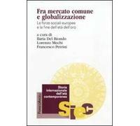 Fra mercato comune e globalizzazione. Le forze sociali europee e la fine dell'età dell'oro