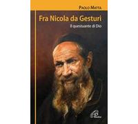 Fra Nicola da Gesturi. Il questuante di Dio