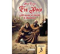 Fra' Poco. Tutti insieme nel convento di Sassobruco