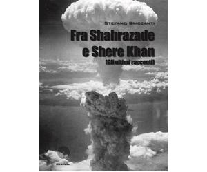 Fra Shahrazade e Shere Khan (Gli ultimi racconti) - [SBC Edizioni]