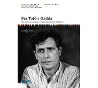 Libri Claudio Meldolesi - Fra Toto E Gadda. Sei Invenzioni Sprecate Dal Teatro I