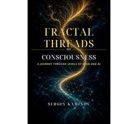 Fractal Threads of Consciousness: A Journey Through Levels of Mind and AI