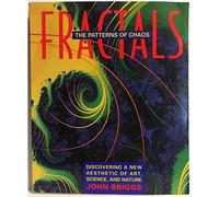 Fractals: The Patterns of Chaos : A New Aesthetic of Art, Science, and Nature