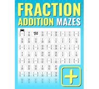 Fraction Addition Mazes: An Entertaining Way to Learn and Practice Adding Fractions | For Kids And Adults