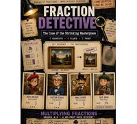 FRACTION DETECTIVE: THE CASE OF THE SHRINKING MASTERPIECE