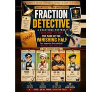 FRACTION DETECTIVE: THE CASE OF THE VANISHING HALF
