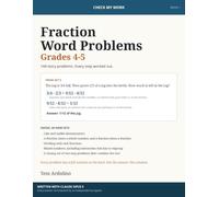 Fraction Word Problems, Grades 4-5: 144 Story Problems With Every Step Worked Out, Written with Claude Opus 5, Every Answer Recomputed by an Independent Program