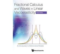 Fractional Calculus and Waves in Linear Viscoelasticity: An Introduction to Mathematical Models