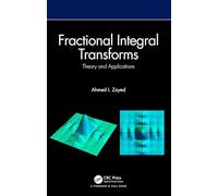 Fractional Integral Transforms: Theory and Applications