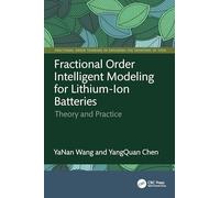 Fractional Order Intelligent Modeling for Lithium-Ion Batteries: Theory and Practice