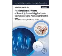 Fractional-order Modeling of Dynamic Systems With Applications in Optimization, Signal Processing, and Control