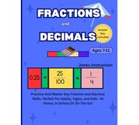 Fractions And Decimals: Everyday Math: Converting Fractions To Decimals, Comparing Fractions, Comparing Decimals, Converting Decimals To Fractions. ... and Kids - At Home, In School Or On The Go!