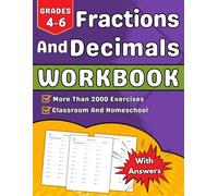 Fractions And Decimals Workbook For Grades 4-6: With More Than 2000 Exercises With Answers