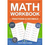 Fractions And Decimals Workbook For Grades 4 To 5: Fractions & Decimals Workbook For Kids Ages 9-11 With 1000 Exercises And Answers | Fractions And Decimals Worksheets For Grades 4-5