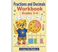 Fractions and Decimals Workbook for Kids Grades 3-4: Equivalent Fractions, Comparing, Adding, Subtracting and Introduction to Decimals | Grades 3-4