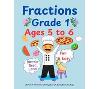 Fractions: Grade 1; Ages 5 to 6; Identify, Read, Label: Fun & Easy Math; Homeschooling; Learn Parts & Wholes with Fruits & Pizza;