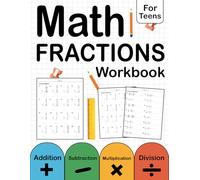 Fractions Math Workbook For Teens With Answers Key: Fractions Practice Problems For Teens With 2000 Exercises | Fractions Worksheets For Teens
