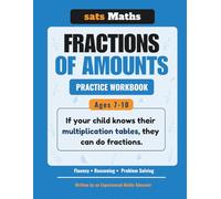 Fractions of Amounts Practice Workbook: Ages 7-10 | Using Multiplication Facts to Master Fractions | Fluency, Reasoning, and Problem Solving