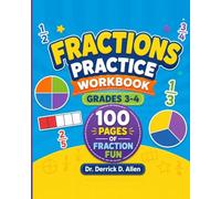 Fractions Practice Workbook Grades 3-4 100 Pages of Fraction Fun