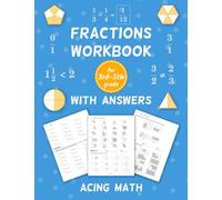 Fractions Workbook for 3rd-5th Grade with Answers: Visualizing Fractions, Equivalent Fractions, Mixed Numbers, Adding, Subtracting, Multiplying, Dividing Fractions