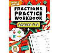 Fractions Workbook for Grades 4-6: Addition, Subtraction, Multiplication, And Division - Over 1,230 Practice Problems with Full Answer Key