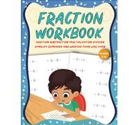 Fractions Workbook Grades 5-6: Improve fraction mastery with guided practice in adding subtracting multiplying dividing simplifying and comparing ... clear multi digit math examples with answer