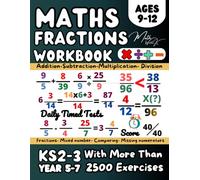 Fractions Workbook- KS2- KS3 Maths Year 5, 6, 7, Adding, Subtracting, Multiplying, Dividing Fractions, Equivalent and Comparing Fractions, Mixed ... for Home Learning and Revison, Grade 4-6 Math