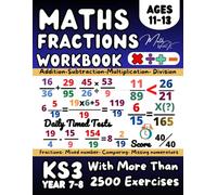 Fractions Workbook, KS3 Maths Year 7, 8, Operations with Fractions, Mixed Number and Improper Fractions, Equivalent and Comparing Fractions: Maths ... Dividing Fractions, Math Garde 6, 7