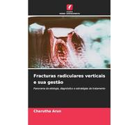 Fracturas radiculares verticais e sua gestão: Panorama da etiologia, diagnóstico e estratégias de tratamento