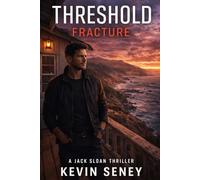 FRACTURE: A JACK SLOAN THRILLER - BOOK TWO: 2