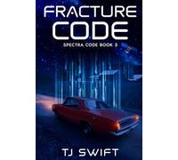 Fracture Code: The Spectra Code Finale